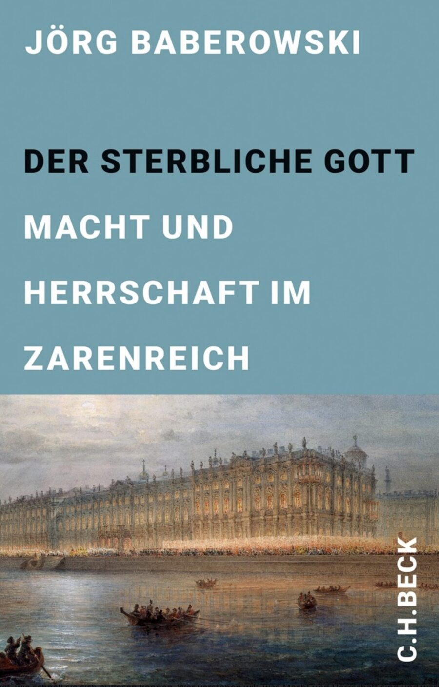 Jörg Baberowski: „Der sterbliche Gott – Macht und Herrschaft im Zarenreich“ Jetzt im JF-Buchdienst bestellen