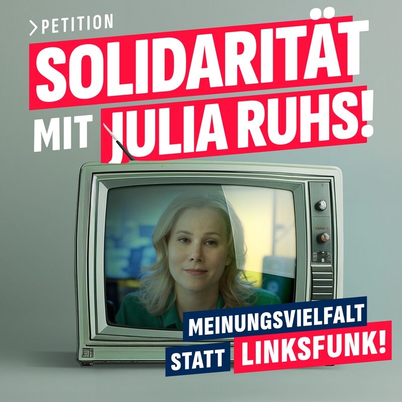 Jetzt unterzeichnen: Solidarität mit Julia Ruhs! Meinungsvielfalt statt Linksfunk!
