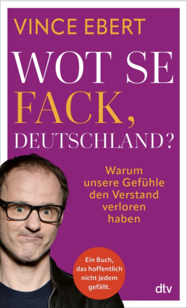 Vince Ebert: Wot Se Fack. 304 Seiten, dtv Verlagsgesellschaft, Jetzt beim JF-Buchdienst bestellen