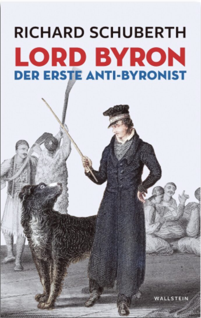 Richard Schuberth: Lord Byron. 528 Seiten, Wallstein, Jetzt beim JF-Buchdienst bestellen