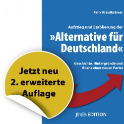 Aufstieg und Etablierung der Alternative für Deutschland. 2. erweiterte Auflage. Jetzt im JF-Buchdienst bestellen