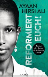 Reformiert euch von Ayaan Hirsi Ali: Die Dynamik einer Stammesgesellschaft Foto: Knaur