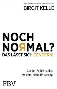 „Noch normal? Das läßt sich gendern!“