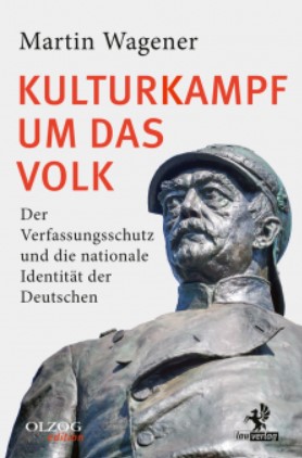 Martin Wagener: Kulturkampf um das Volk, jetzt im JF-Buchdienst bestellen.