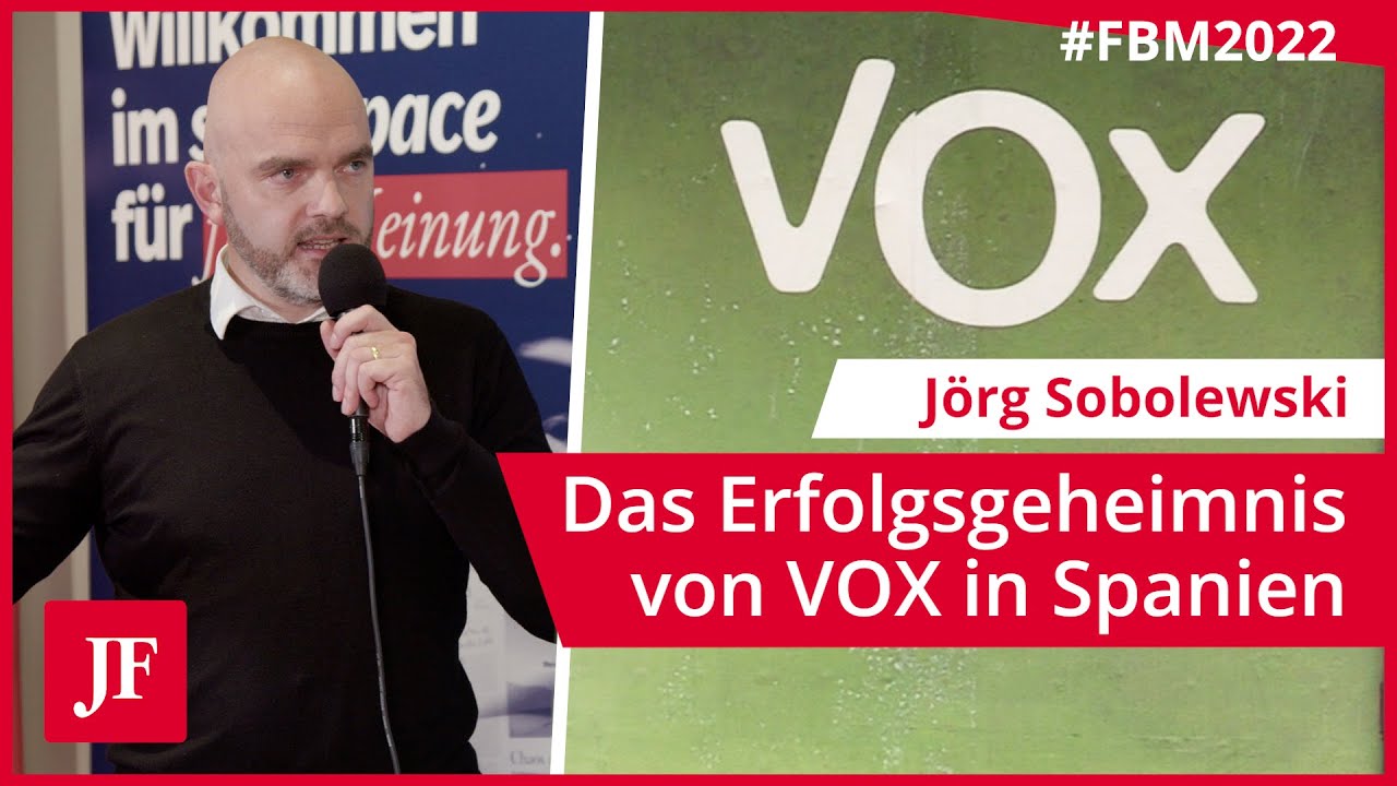 Das Erfolgsgeheimnis von VOX in Spanien - Jörg Sobolewski auf der #FBM2022