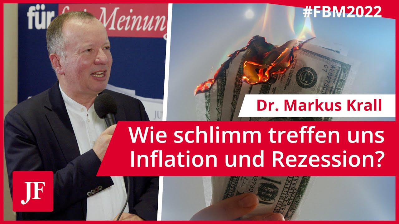 Wie schlimm treffen uns Inflation und Rezession? Markus Krall auf der #FBM2022