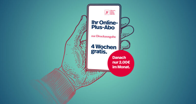 Das Online-Plus-Abo für Leser der gedruckten JF-Ausgabe Foto: JF