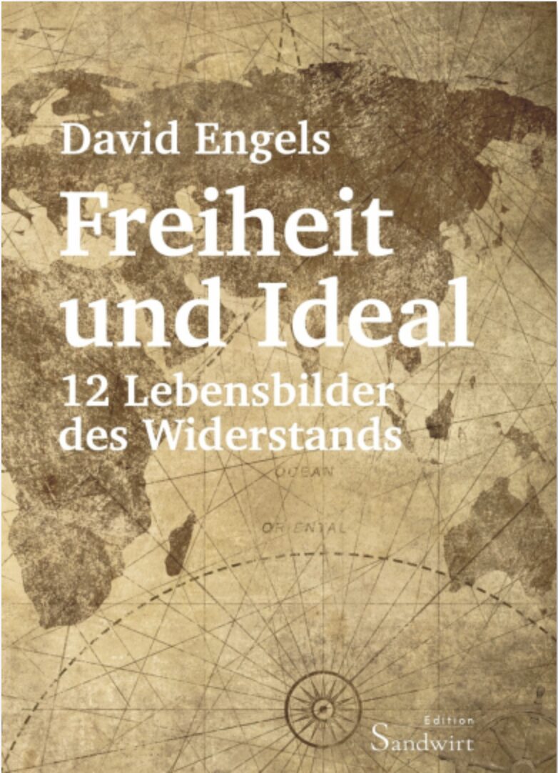 Das Cover von David Engels: Freiheit und Ideal. 12 Lebensbilder des Widerstands. 112 Seiten, Orgshop, Jetzt im JF-Buchdienst bestellen