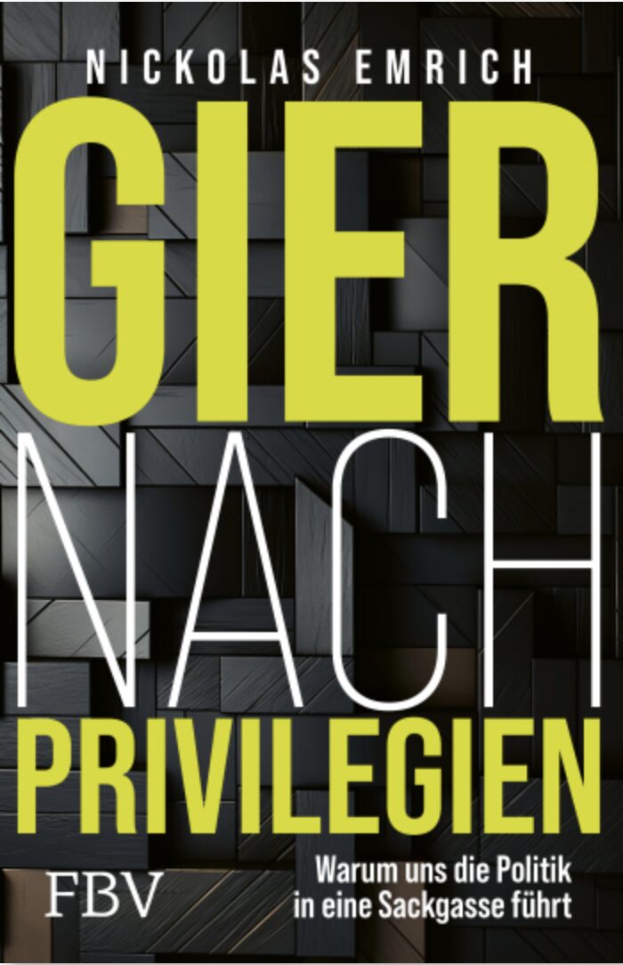 Nickolas Emrich: Gier nach Privilegien. 224 Seiten, FinanzBuch Verlag, Jetzt im JF-Buchdienst bestellen