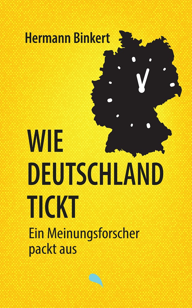 Buch „Wie Deutschland tickt. Ein Meinungsforscher packt aus“ von Insa-Chef Hermann Binkert, Foto: Fontis-Verlag