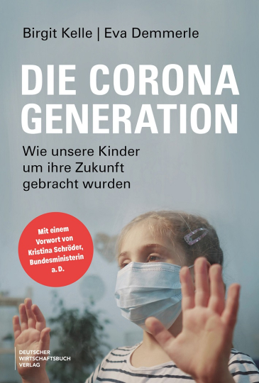 Birgit Kelle: „Die Corona-Generation. Wie unsere Kinder um ihre Zukunft gebracht wurden“, Foto: privat
