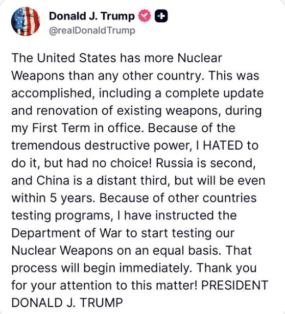 Er hatte keine Wahl, schreibt Trump auf Truth Social und kündigt Atomwaffentests an. Quelle: Screenshot Truth Social 