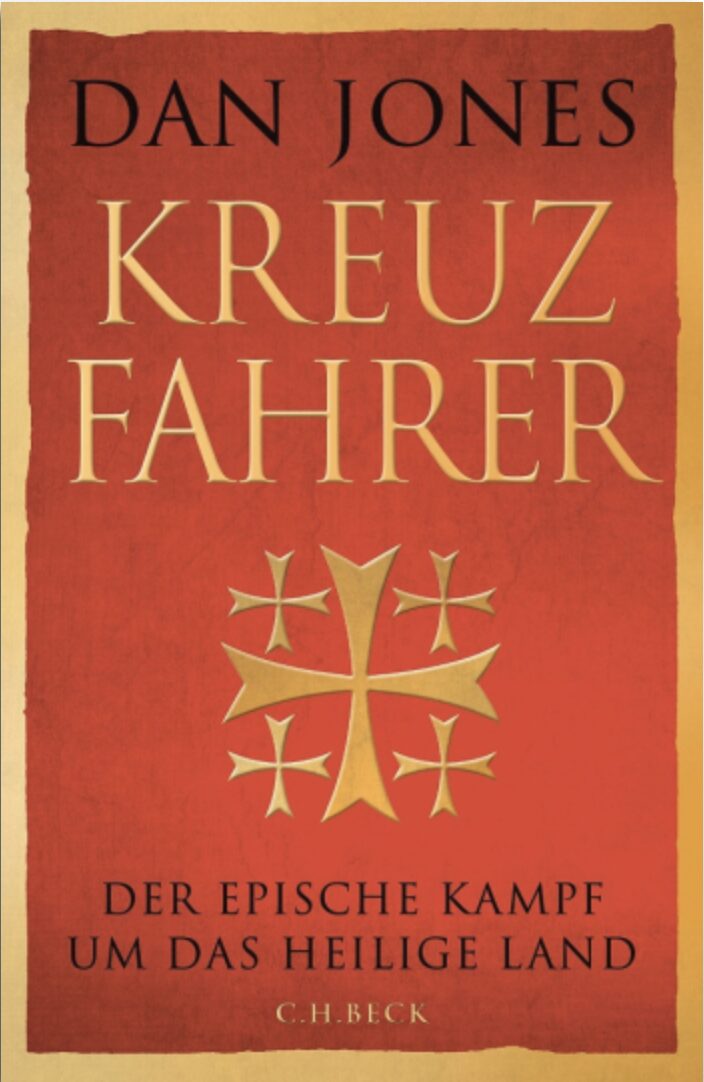 Dan Jones: Kreuzfahrer. 544 Seiten, C.H. Beck. Jetzt beim JF-Buchdienst bestellen